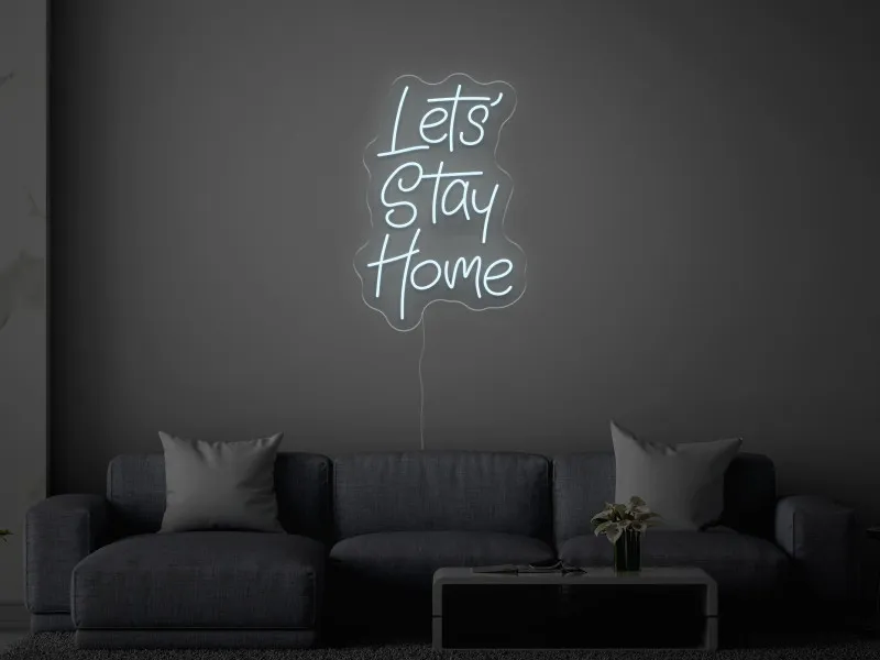 Let`s Stay Home - Semn Luminos LED Neon